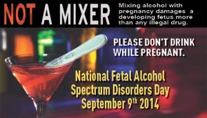 Fetal Alcohol Spectrum Disorder Day September 9th 2014